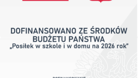 Czytaj więcej o: PROGRAM „POSIŁEK W SZKOLE I W DOMU” NA LATA 2024 – 2028